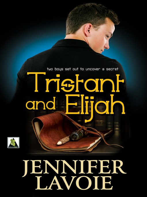 Title details for Tristant and Elijah by Jennifer Lavoie - Available